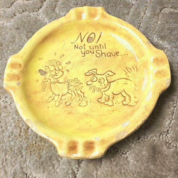 RISQUE ASHTRAY NOT UNTIL YOU SHAVE POODLE SCOTTIE DOGS DIRTY HUMOR VTG MANCAVE - Picture 1 of 6